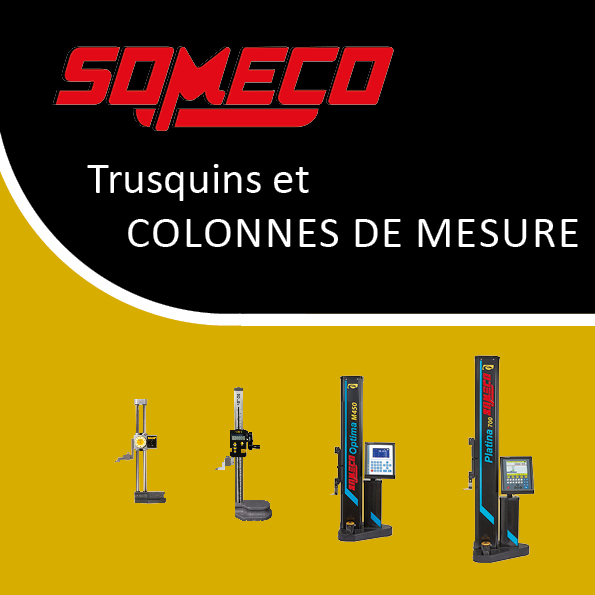 Catalogue SOMECO : Trusquins et colonnes de mesure